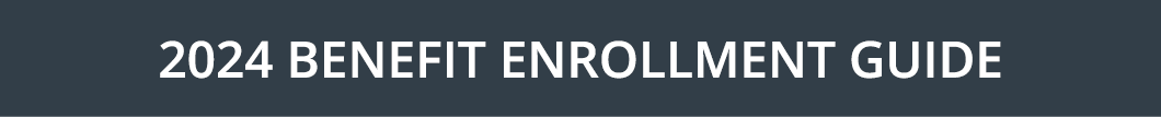 2024 Benefit Enrollment Guide
