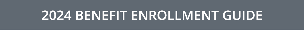 2024 Benefit Enrollment Guide